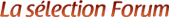 La s�lection forum